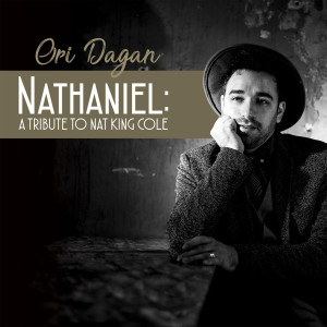 Nathaniel: A Tribute to Nat King Cole dari Ori Dagan