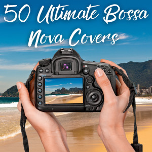 Album 50 Ultimate Bossa Nova Covers from 