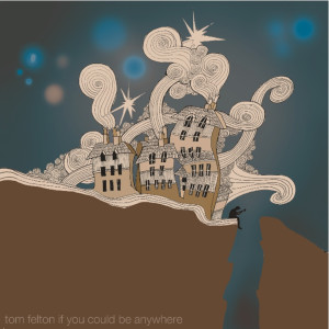 收聽Tom Felton的If You Could Be Anywhere歌詞歌曲