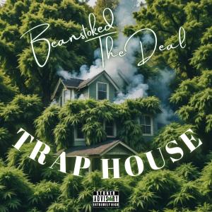 Beanstoked444的專輯Trap House (feat. The Deal) [Explicit]