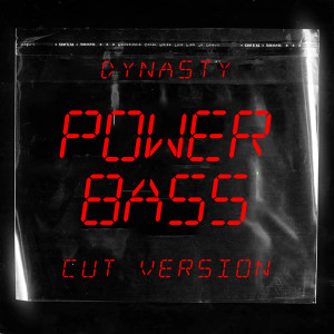 Power Bass (Cut Version) dari Dynasty
