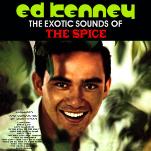 อัลบัม The Exotic Sounds Of The Spice Islands ศิลปิน Ed Kenney