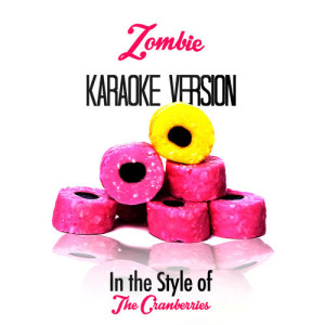 ดาวน์โหลดและฟังเพลง Zombie (In the Style of the Cranberries) [Karaoke Version] (伴奏) พร้อมเนื้อเพลงจาก Karaoke - Ameritz