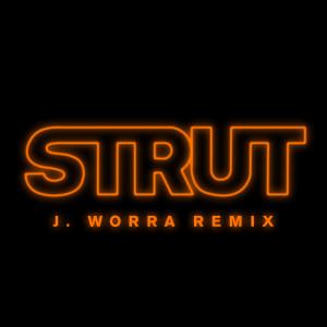 Strut (J. Worra Remix)