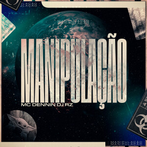 DJ RZ的專輯Manipulação (Explicit)