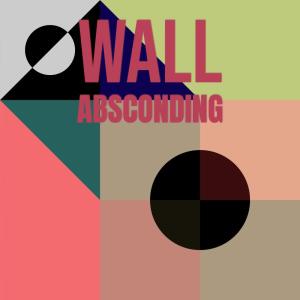 Listen to Wall Absconding song with lyrics from Mster Bhen