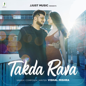 Listen to Takda Rava song with lyrics from Vishal Mishra