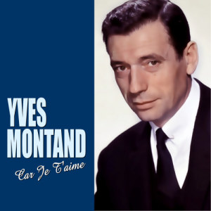 收聽Yves Montand的Il chantat歌詞歌曲