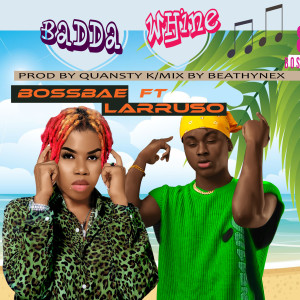 Listen to Badda Whine (Explicit) song with lyrics from BOSSBAE