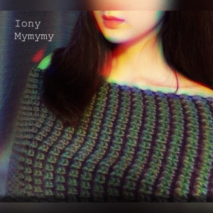 Listen to Mymymy (Inst.) (Instrumental) song with lyrics from Iony