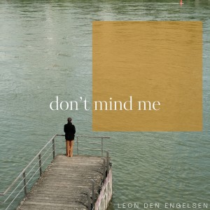 Album Don't mind me from Leon den Engelsen