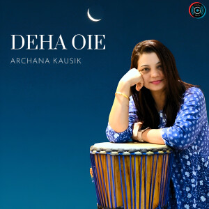 Album Deha Oie from Archana Kausik