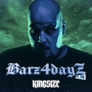 Album Barz4dayz, Pt. 14 (Explicit) oleh Kingsize