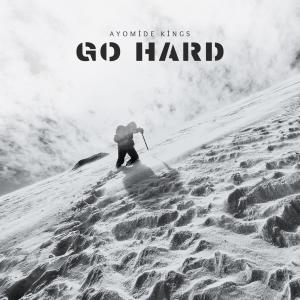 Ayomide kings的專輯Go Hard