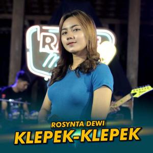 Dengarkan lagu Klepek Klepek nyanyian Rosynta Dewi dengan lirik