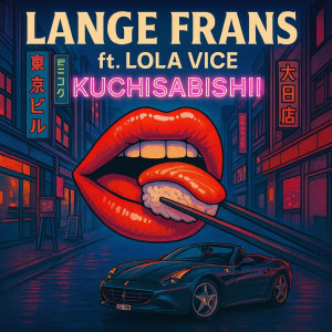 Lange Frans的專輯Kuchisabishii (feat. Lola Vice) [Explicit]