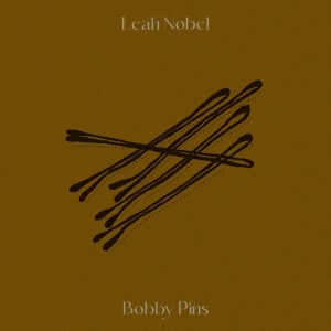 อัลบัม Bobby Pins ศิลปิน Leah Nobel