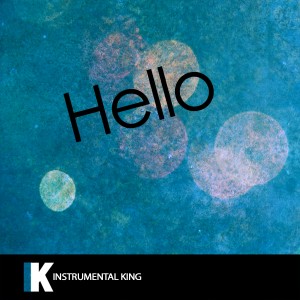 收聽Instrumental King的Hello (In the Style of Adele) [Karaoke Version] (In the Style of Adele|Karaoke Version)歌詞歌曲