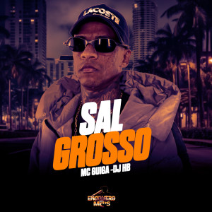 Dengarkan Sal Grosso (Explicit) lagu dari MC Guiga dengan lirik