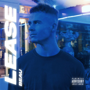 Listen to Lease (Explicit) song with lyrics from Beau