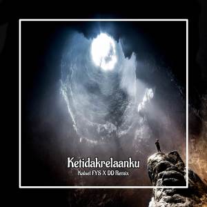 Album KETIDAKRELAANKU ( REGGAE) oleh Kalsel FYS
