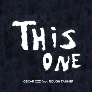 ดาวน์โหลดและฟังเพลง This One พร้อมเนื้อเพลงจาก Oscar Ozz