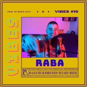 Makin Chill的專輯RABA || MAKIN CHILL VIBES #10 (feat. RABA)