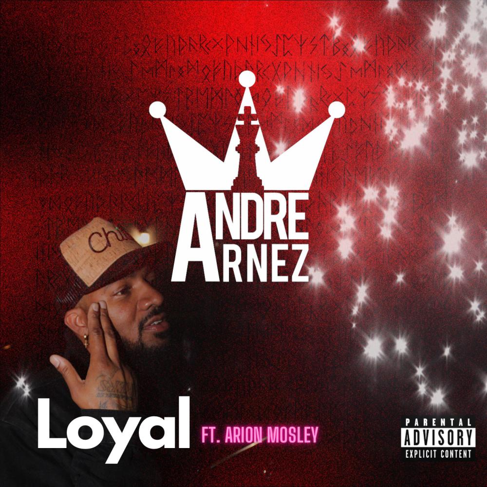 Loyal (feat. Arion Mosley)