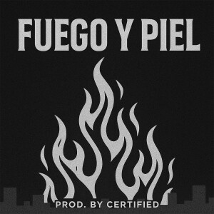 Certified的专辑Fuego Y Piel