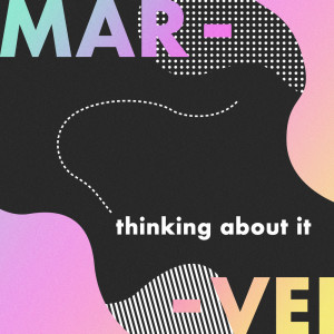 ดาวน์โหลดและฟังเพลง Thinking About It พร้อมเนื้อเพลงจาก Mar Vei