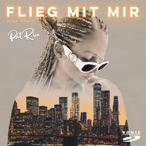 收聽Patrice的Flieg mit mir (Explicit)歌詞歌曲