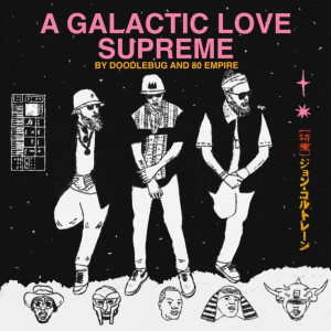 Doodlebug的專輯A Galactic Love Supreme (Explicit)
