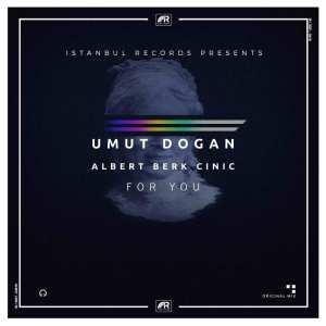 ดาวน์โหลดและฟังเพลง For You พร้อมเนื้อเพลงจาก Umut Dogan