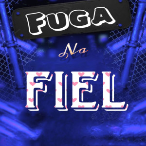 Album Fuga Na Fiel (Explicit) from DJ Apolloo