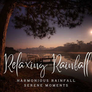 Relaxing Rainfall Reverie: Ambient Serenity