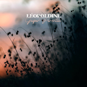 Listen to Léopoldine song with lyrics from Gaspar Parentau