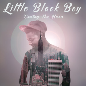 Album Little Black Boy (feat. Shekinah G) from Contay the Hero