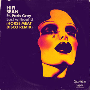 收聽Hifi Sean的Lost without U (feat. Paris Grey) (Horse Meat Disco Remix)歌詞歌曲