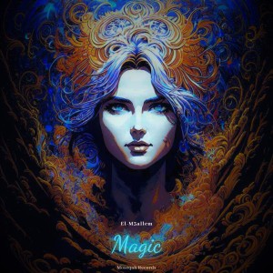 收聽El-M3allem的Magic歌詞歌曲