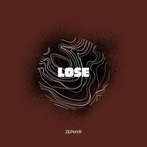 Zephyr的專輯Lose