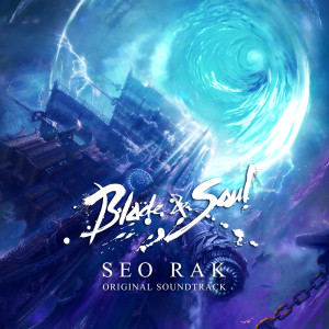 Seo Rak (Blade & Soul Original Soundtrack)