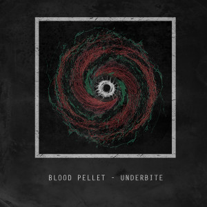 ดาวน์โหลดและฟังเพลง Blood Pellet พร้อมเนื้อเพลงจาก UnderBite