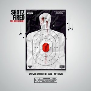 Whymen Grindin的專輯Shotz Fired