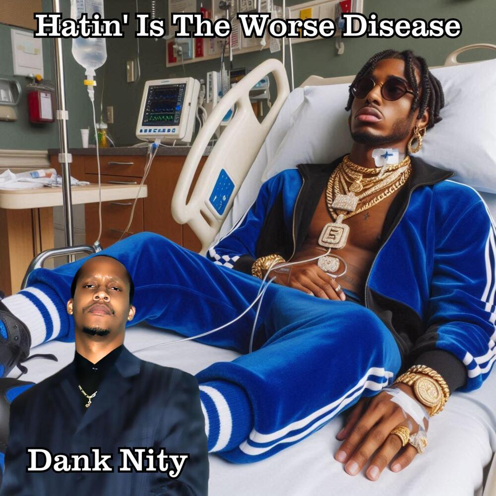Hatin' Is The Worse Disease