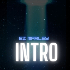 Listen to Intro song with lyrics from Ez Marley