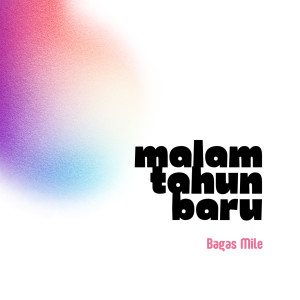 Album Malam Tahun Baru from BAGAS MILE