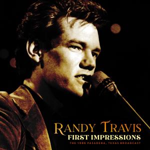 Album First Impressions (Live 1986) oleh Randy Travis
