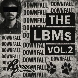 Rangga Pranendra的專輯Downfall: The LBMs Vol.2