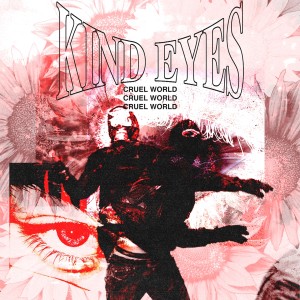 อัลบัม Cruel World (Explicit) ศิลปิน Kind Eyes
