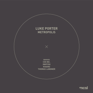 Listen to Metropolis (Khainz Remix) song with lyrics from Luke Porter